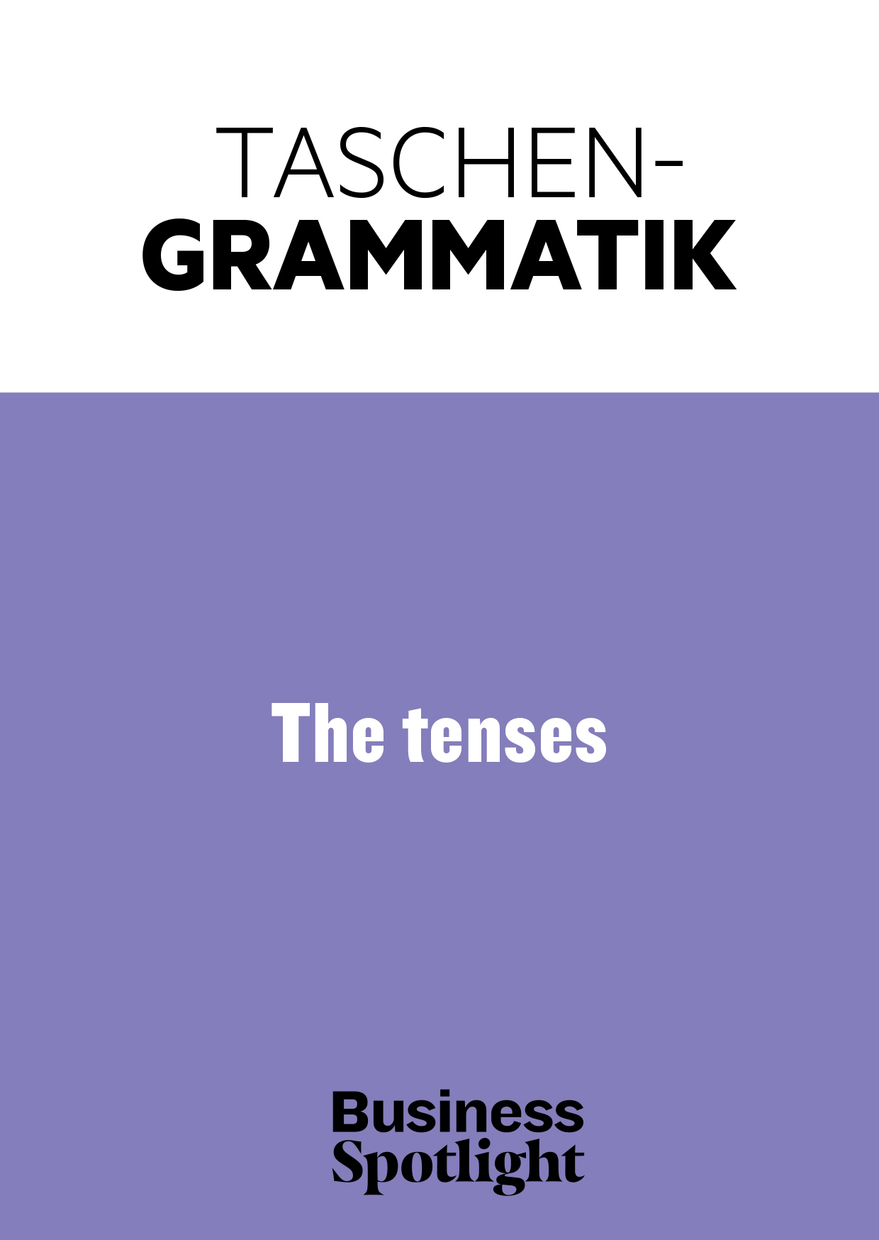 Taschengrammatik: The tenses